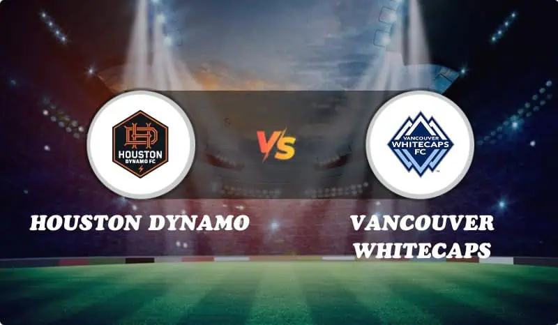 Houston Dynamo vs Vancouver Whitecaps Highlights