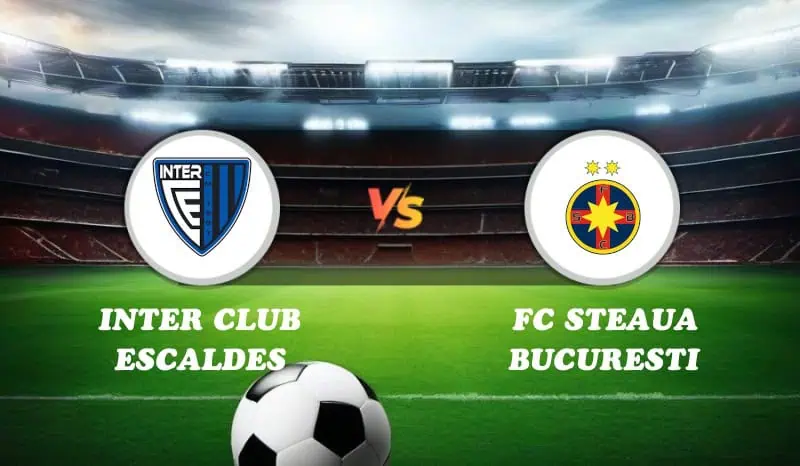 Inter Club Escaldes vs FC Steaua Bucuresti Highlights