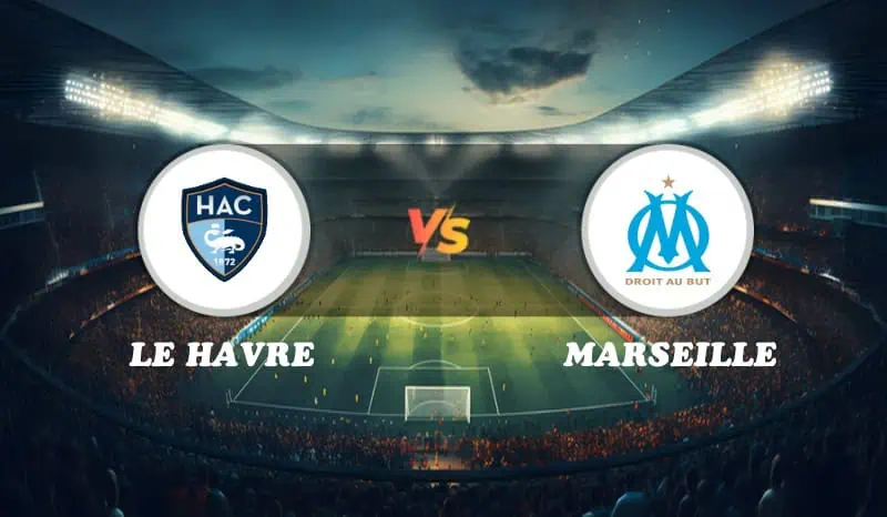 Le Havre vs Marseille Highlights