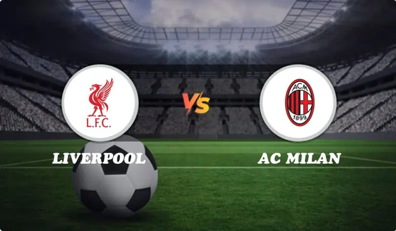 Liverpool vs AC Milan Highlights