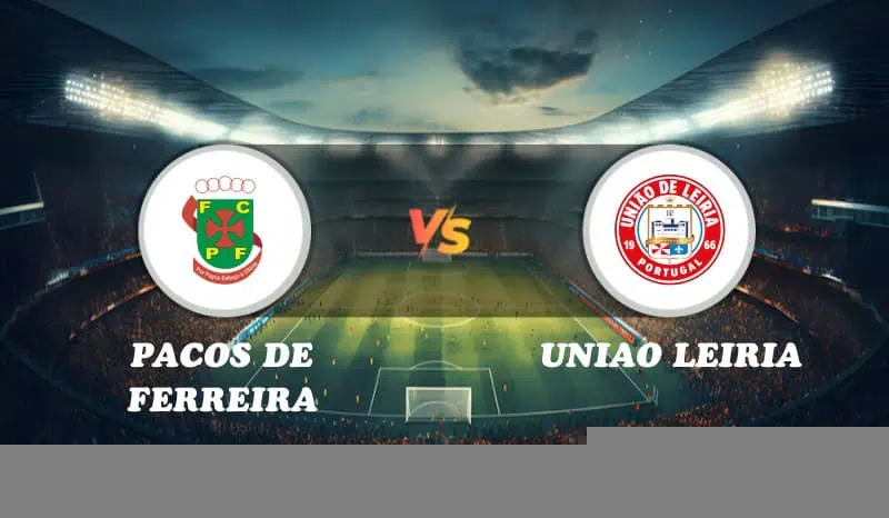 Pacos de Ferreira vs Uniao Leiria Highlights