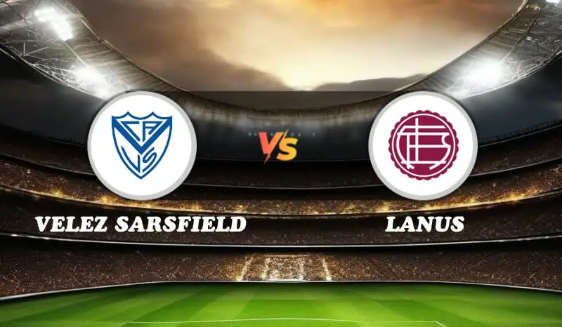 Velez Sarsfield vs Lanus Highlights