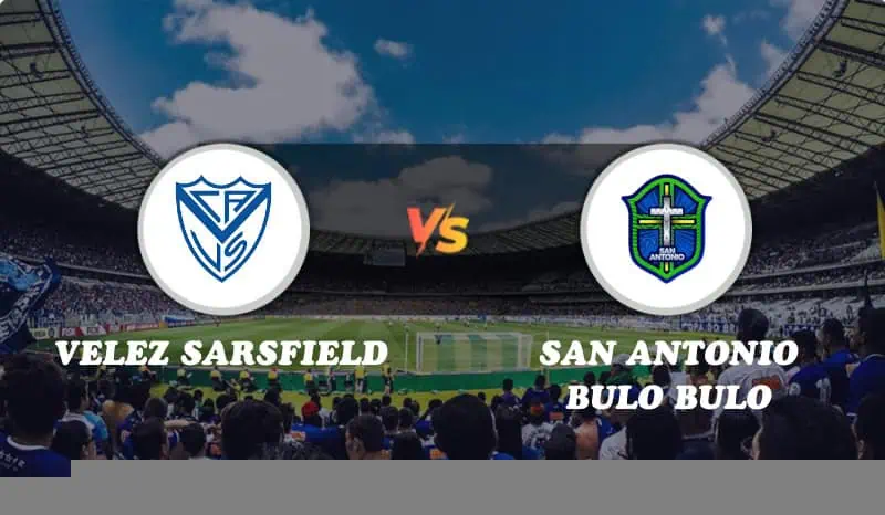 Velez Sarsfield vs San Antonio Bulo Bulo Highlights