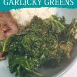 View of the side of a plate with rice meat and sauteed kale with text east sauteed garlicky greens.