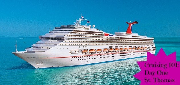 Cruising 101: Day 1 St. Thomas