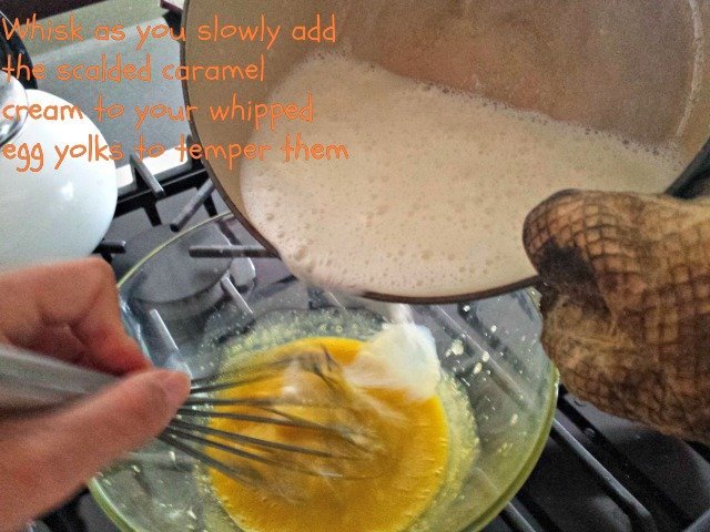 Add your scalded cream mixture to your beaten egg yolks to temper them