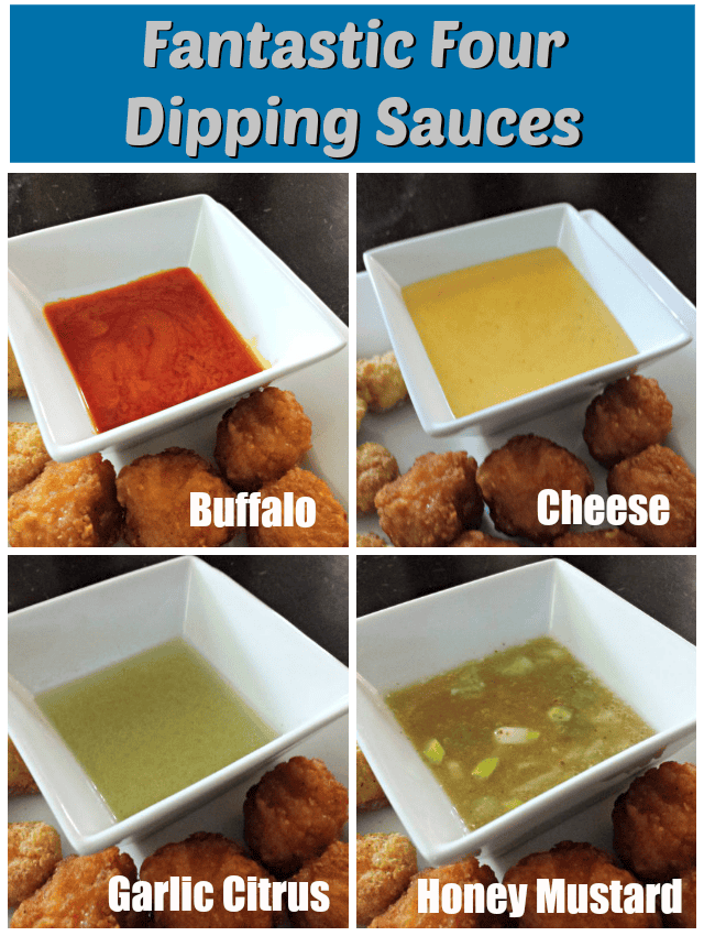 Fantastic Four Dipping sauces, perfect for chicken wings and so many more uses. These recipes are easy to make and create a great variety for entertaining. Cheese sauce, buffalo hot sauce, garlic citrus, and honey mustard round out the flavors that are kid friendly and great for grown up palates, too!