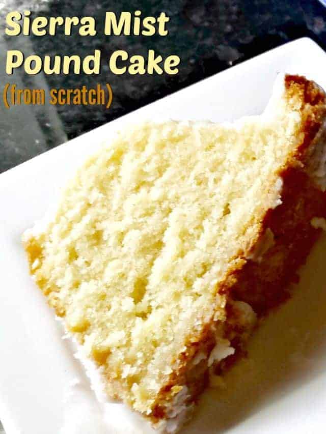 Homemade sierra mist pound cake