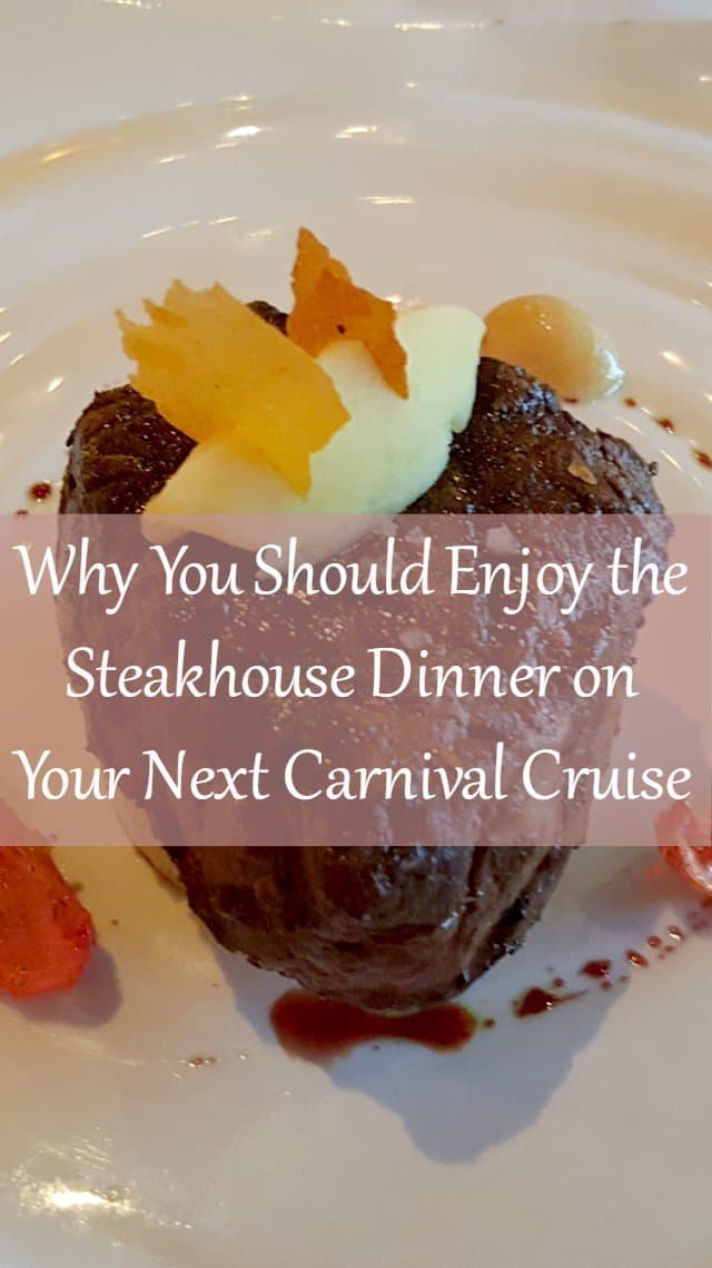 Why you should splurge on the Carnial Steakhouse Dinner on your next cruise