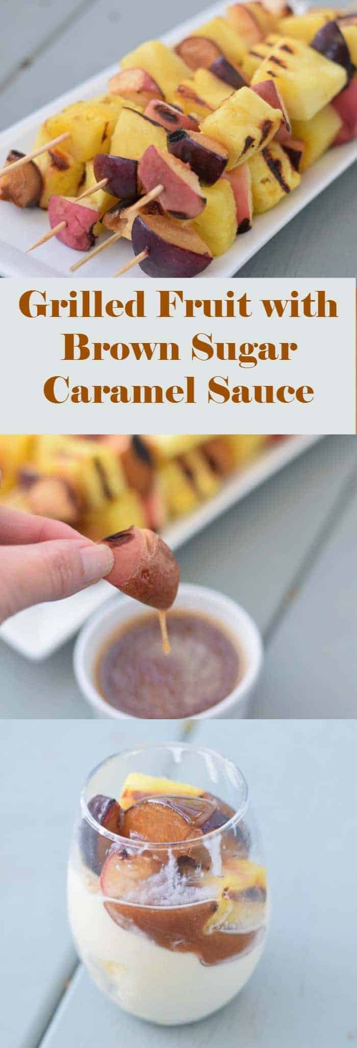 Perfect summer dessert - grilled fruit kebabs with brown sugar caramel sauce. Enjoy fruit by itself, dip into the simple brown sugar caramel sauce, or create the best summer ice cream sundae you've ever had. Grilled fruit can be as healthy or decadent as you choose!