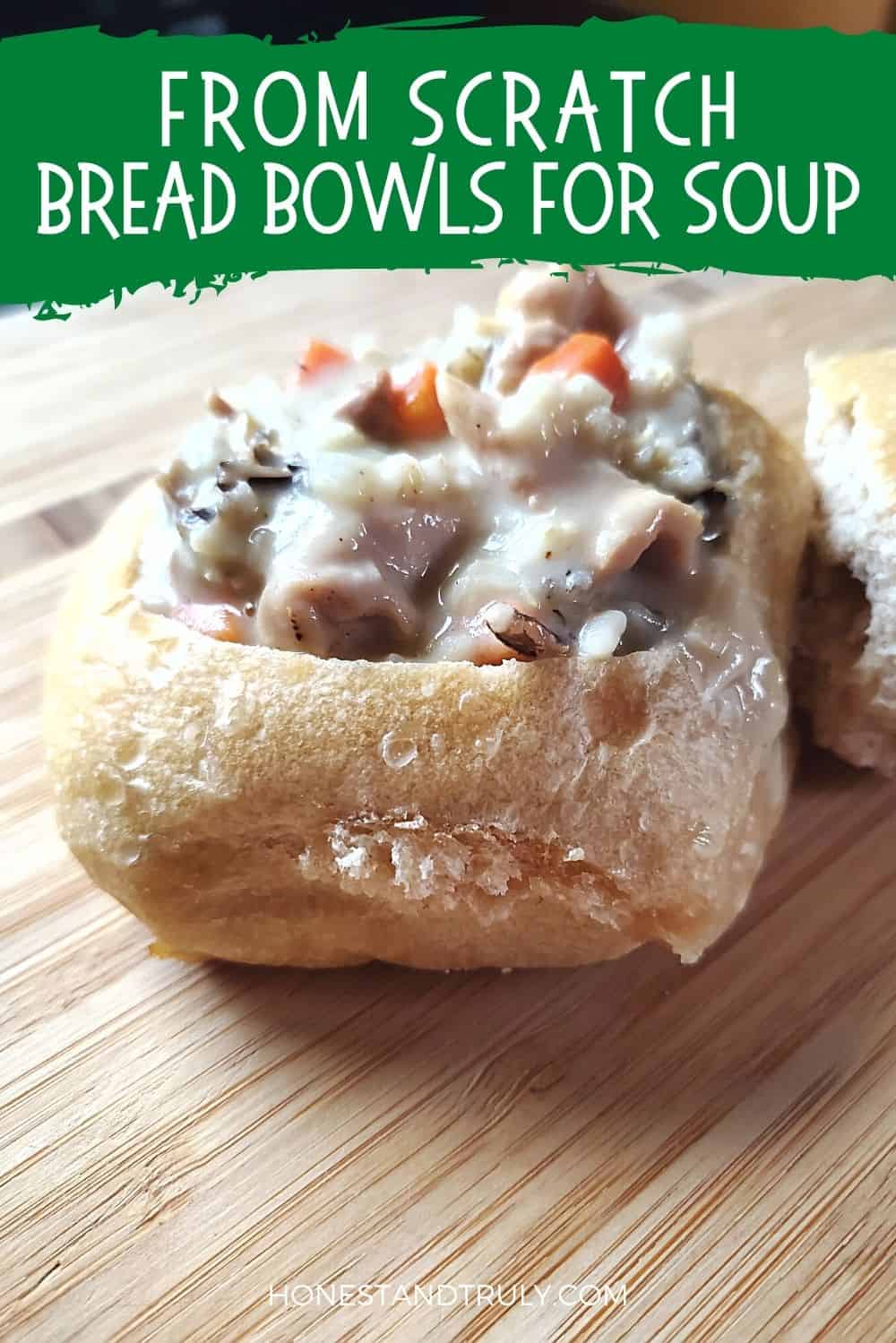 Breadbowl filled with creamy soup and text from scratch bread bowls for soup,