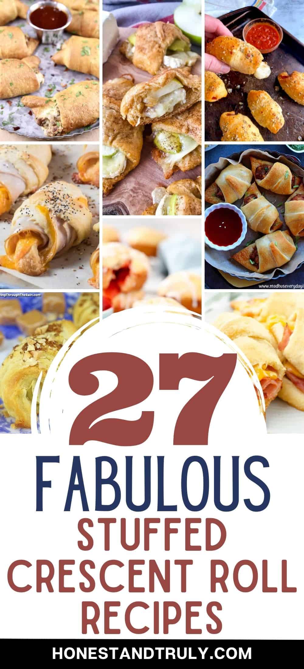 Collage of eight stuffed crescent roll recipe images with text 27 fabulous stuffed crescent roll recipes.