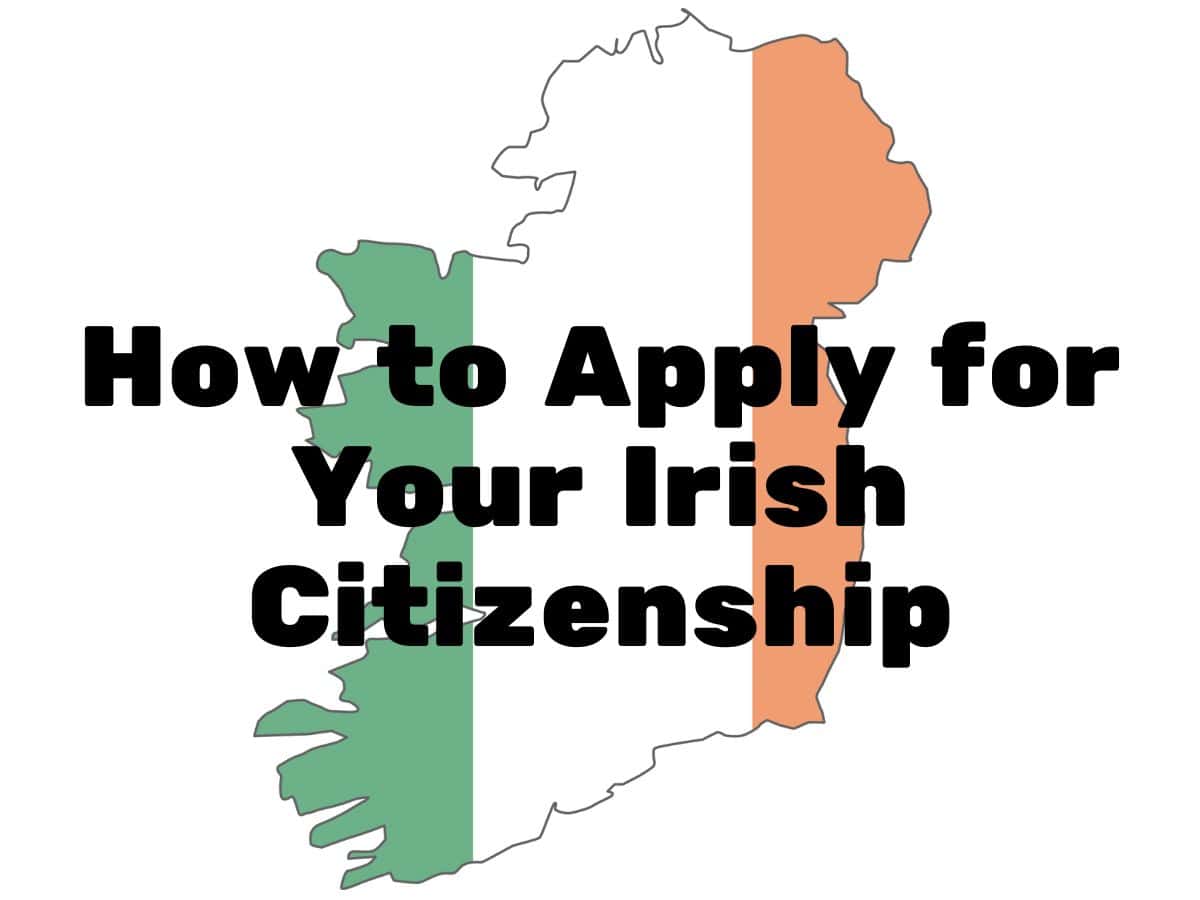 Irish map with text how to apply for your irish citizenship.