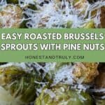 Image shows close-up of easy roasted brussels sprouts with pine nuts.