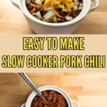 Image shows overhead shot of slow cooker pork chili with text.