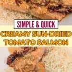 Image shows two pictures of cooked creamy sun-dried tomato salmon with a text in the middle.