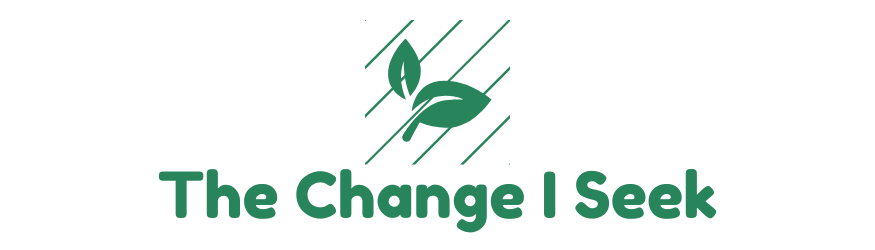 The Change I Seek
