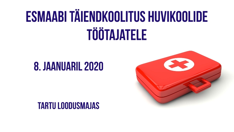 Esmaabi täiendkoolitus huvikoolide töötajatele