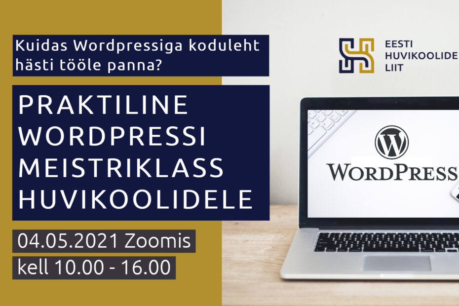 PRAKTILINE WORDPRESSI MEISTRIKLASS HUVIKOOLIDELE