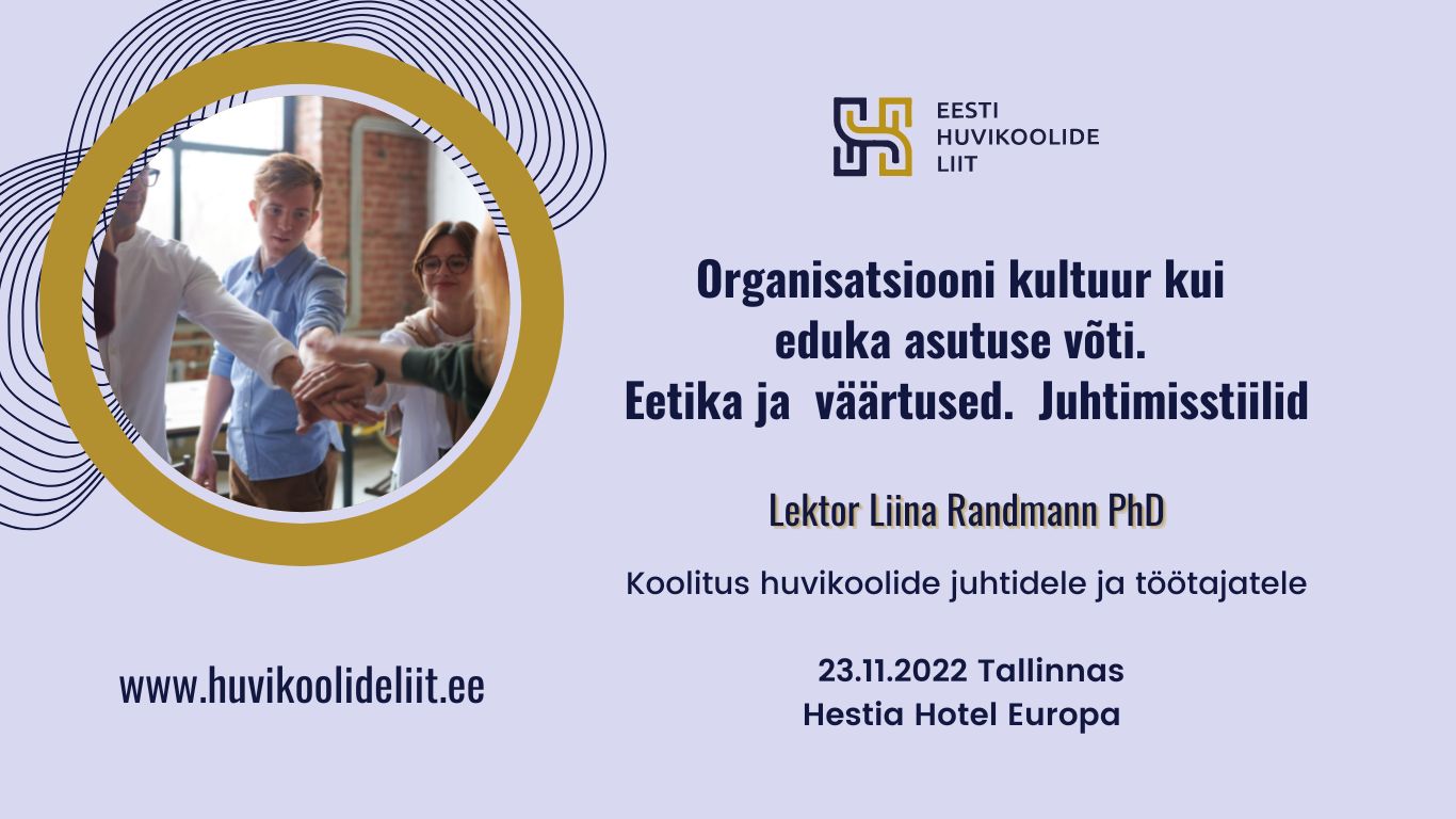 Organisatsiooni kultuur kui eduka asutuse võti. Eetika ja väärtused. Juhtimisstiilid