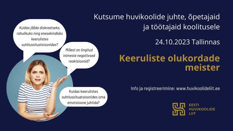 Koolitus huvikoolide töötajatele „Keeruliste olukordade meister”
