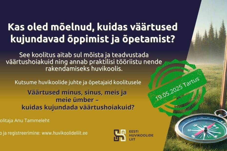 Koolitus Väärtused minus, sinus, meis ja meie ümber – kuidas kujundada väärtushoiakuid?