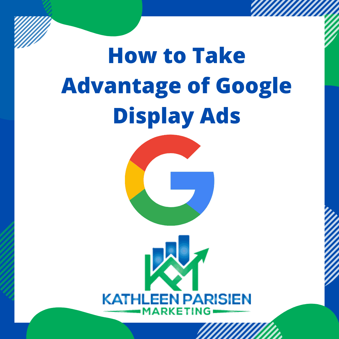 how to take advantage of google display ads how to take advantage of google display ads