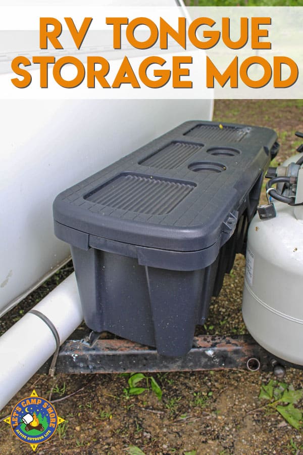 RV Trailer Tongue Storage Mod Tutorial - Need more space for outdoor items for your RV? Follow this easy tongue storage modification and keep your dirty or greasy items on the outside of your RV.