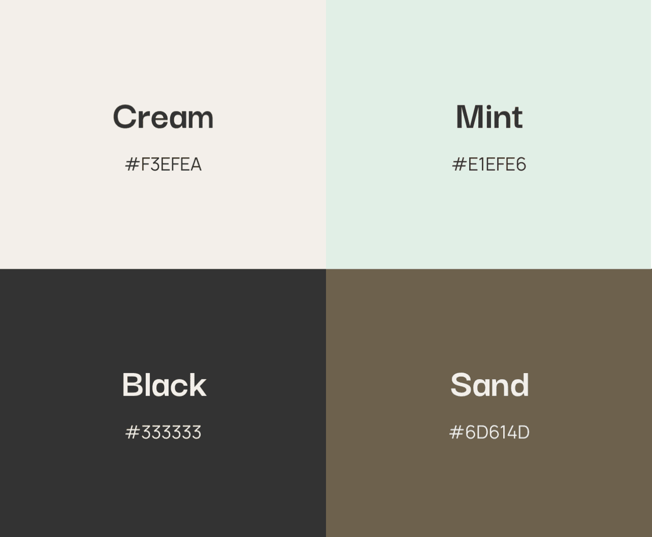 A colour palette with four distinct squares, each showing a label and hex code: Top left displays Cream (#F3EFEA), top right features Mint (#E1EFE6), bottom left presents Black (#333333), and bottom right showcases Sand (#6D614D).
