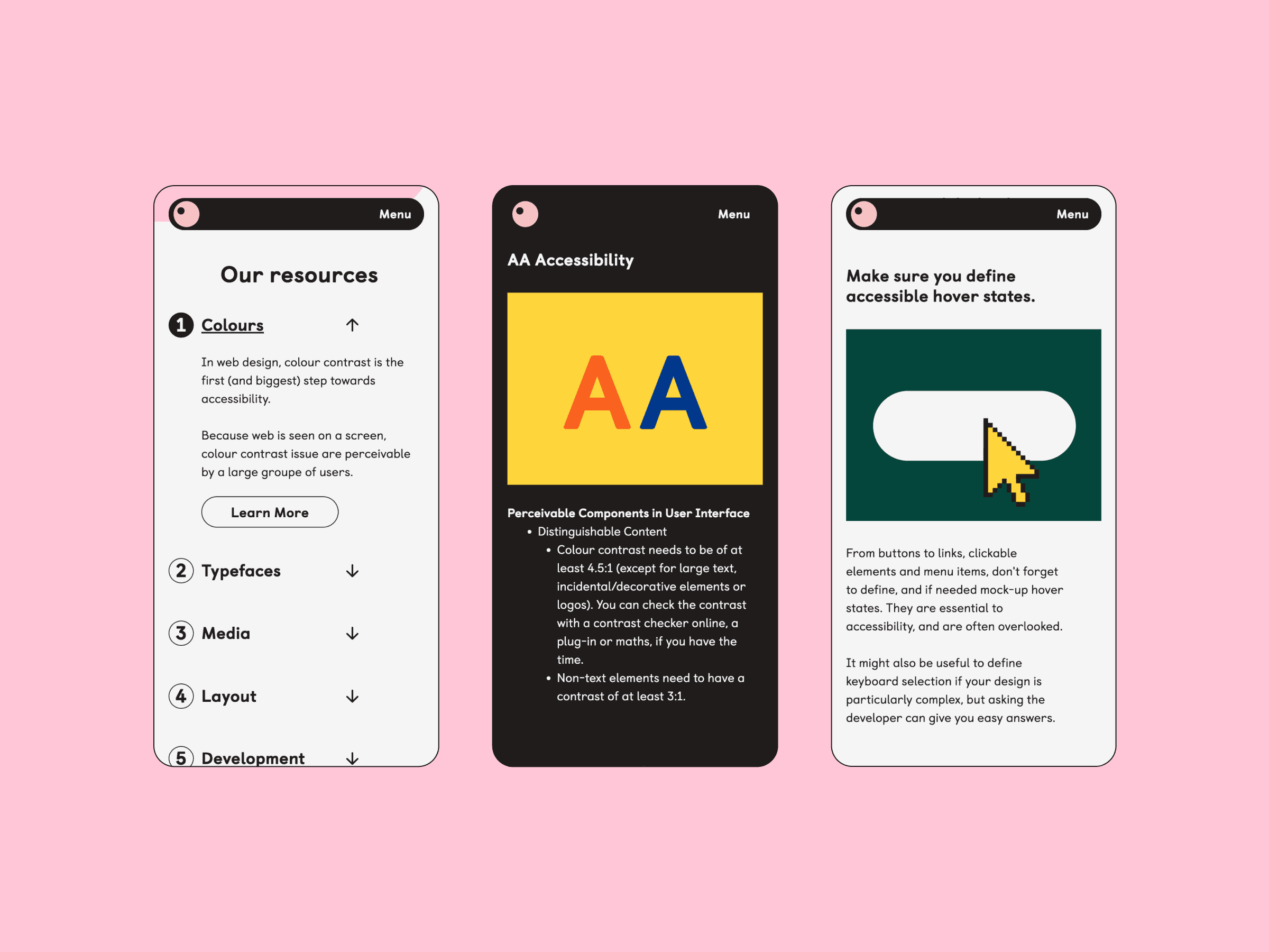 Three mobile screens displayed on a pink background. The first screen features UI resources, including colours, typography, and layout options. The second screen highlights AA Accessibility using coloured letters against a black background. The third screen demonstrates accessible hover states with an example and cursor icon.