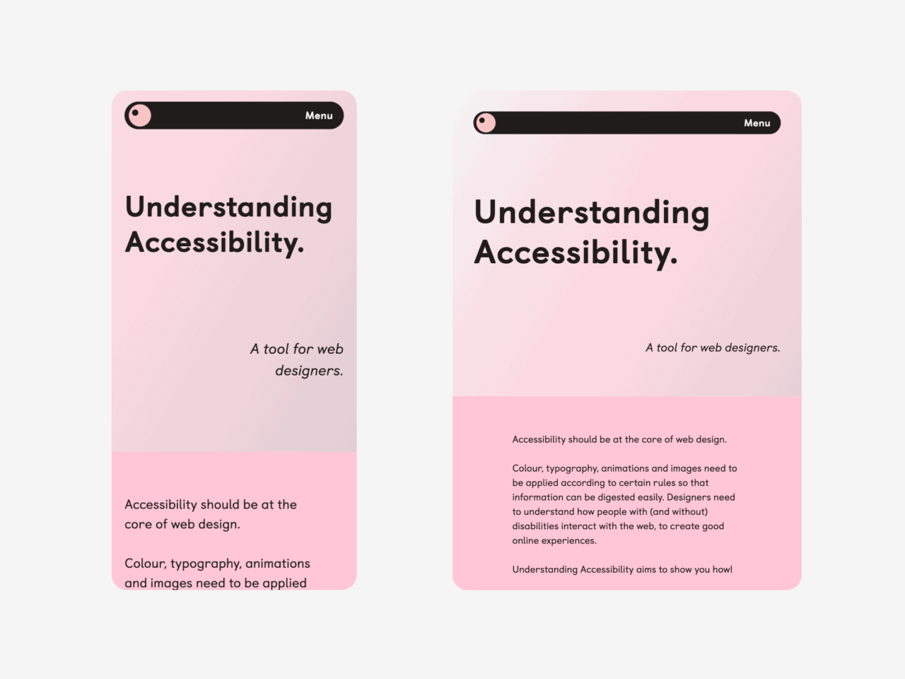 Two mobile screen designs, both with pink backgrounds and a black Menu button, titled Understanding Accessibility. The screens feature text discussing the importance of accessibility in web design, highlighting aspects like colour choice, typography, and animations.