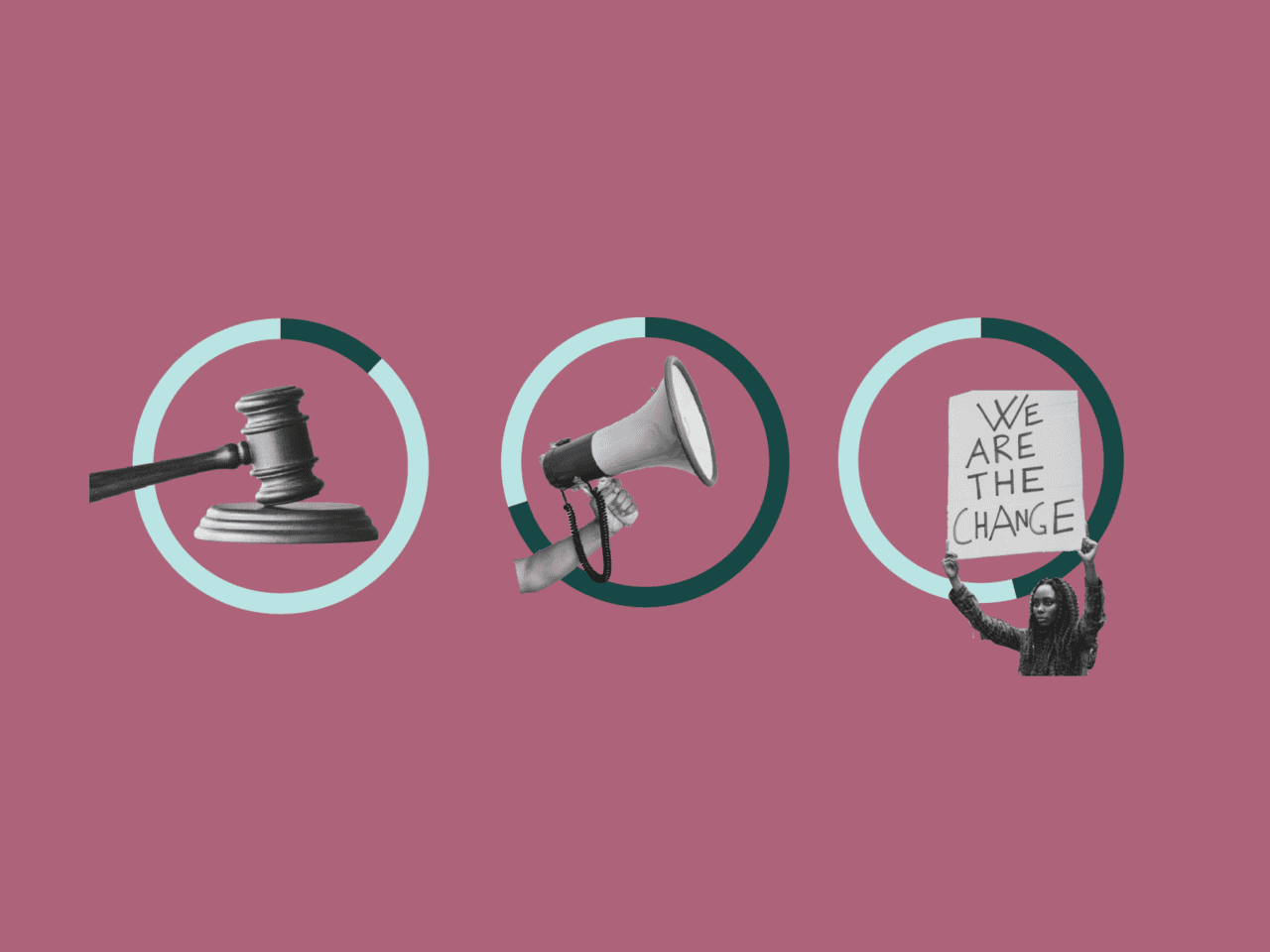 Illustration on a pink backdrop showing a gavel, megaphone, and protester holding a sign with We Are the Change, each encased in teal and black circular motifs.
