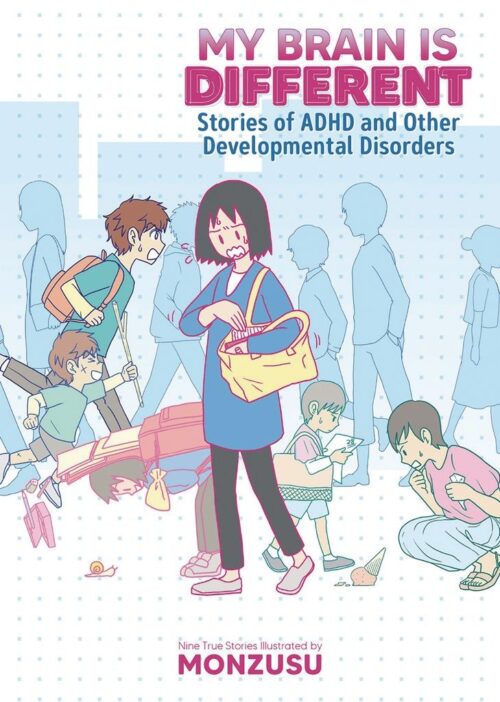 Nendo Addicts - My Brain Is Different Stories Of Adhd And Other Developmental Disorders