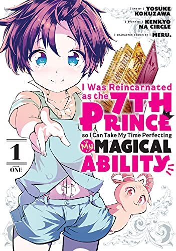 Nendo Addicts - I Was Reincarnated As The 7th Prince So I Can Take My Time Perfecting My Magical Ability Vol.01