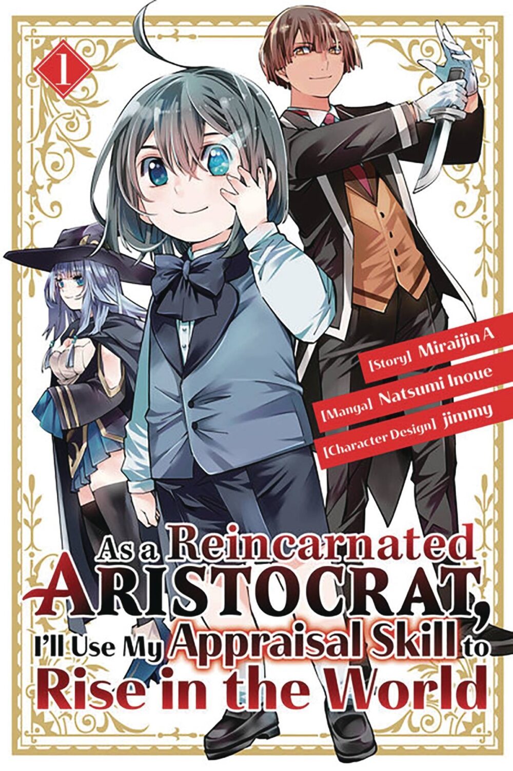 Nendo Addicts - As A Reincarnated Aristocrat, Ill Use My Appraisal Skill To Rise In The World Vol.01