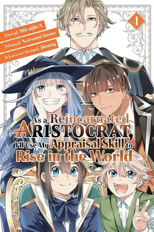 Nendo Addicts - As A Reincarnated Aristocrat, Ill Use My Appraisal Skill To Rise In The World Vol.04