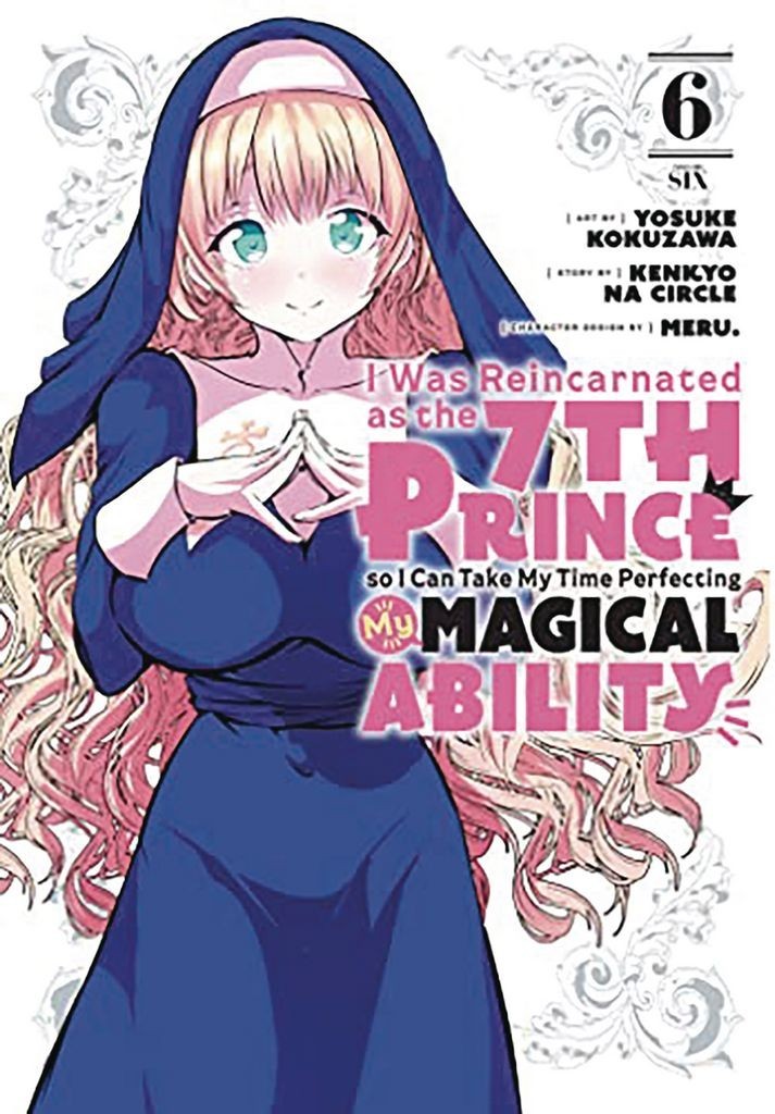 Nendo Addicts - I Was Reincarnated As The 7th Prince So I Can Take My Time Perfecting My Magical Ability Vol.06