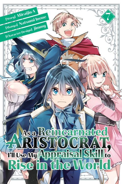 Nendo Addicts - As A Reincarnated Aristocrat, Ill Use My Appraisal Skill To Rise In The World Vol.07