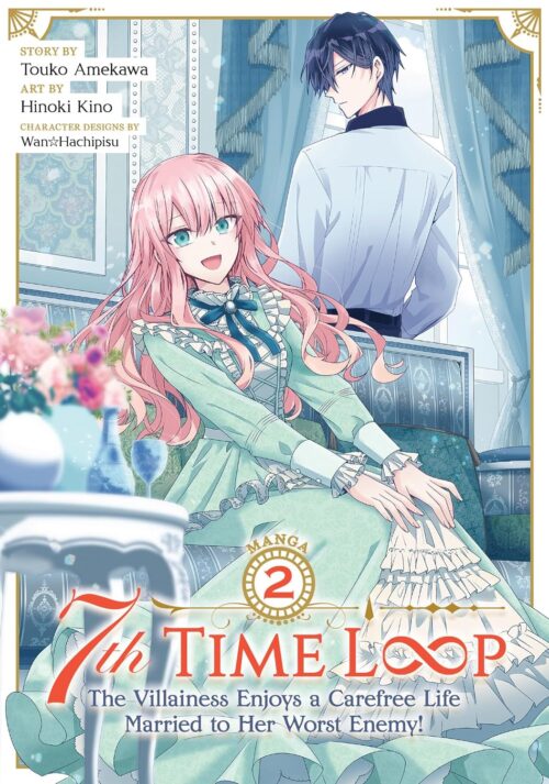 Nendo Addicts - 7th Time Loop The Villainess Enjoys A Carefree Life Married To Her Worst Enemy! Vol.02