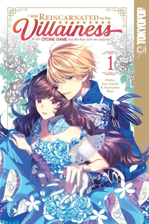 Nendo Addicts - I Was Reincarnated As The Villainess In An Otome Game But The Boys Love Me Anyway! Vol.01