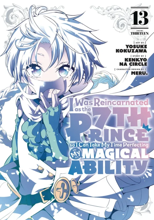 Nendo Addicts - I Was Reincarnated As The 7th Prince So I Can Take My Time Perfecting My Magical Ability Vol.13