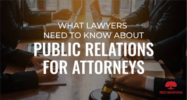 What Lawyers Need to Know about Public Relations for Attorneys