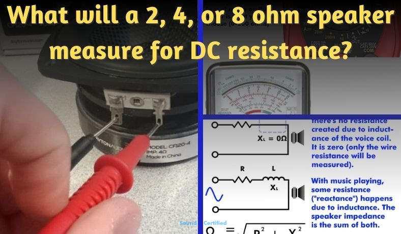 What will a 2 4 8 ohm impedance speaker measure DC resistance featured image