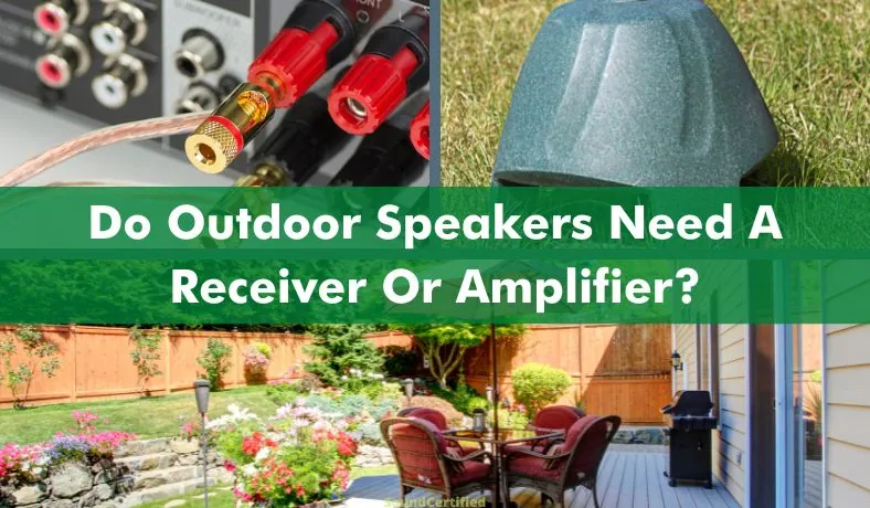 do you need receiver for outdoor speakers featured image