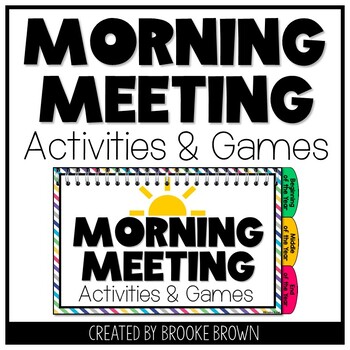 Morning Meeting Activities & Games - Team Building, Brain Breaks, Back to School