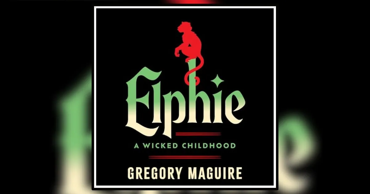Book Review: 'Elphie' by Gregory Maguire