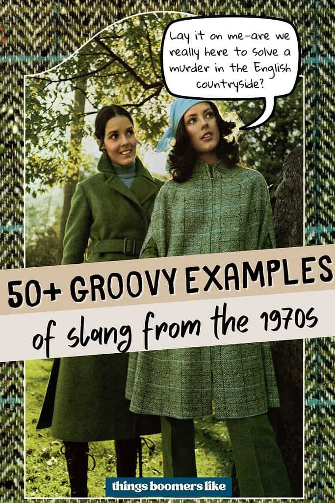 70s slang - lay it on me