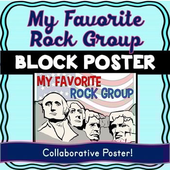 Mount Rushmore Collaborative Poster! President's Day - Team Work Activity
