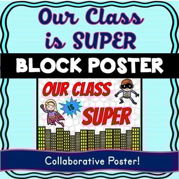 Superhero Collaborative Poster! Team Work - Our Class is SUPER