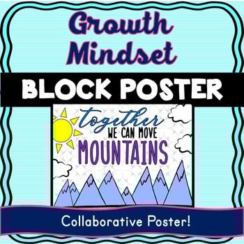 Growth Mindset Collaborative Poster - Back to School - Team Work -Move Mountains